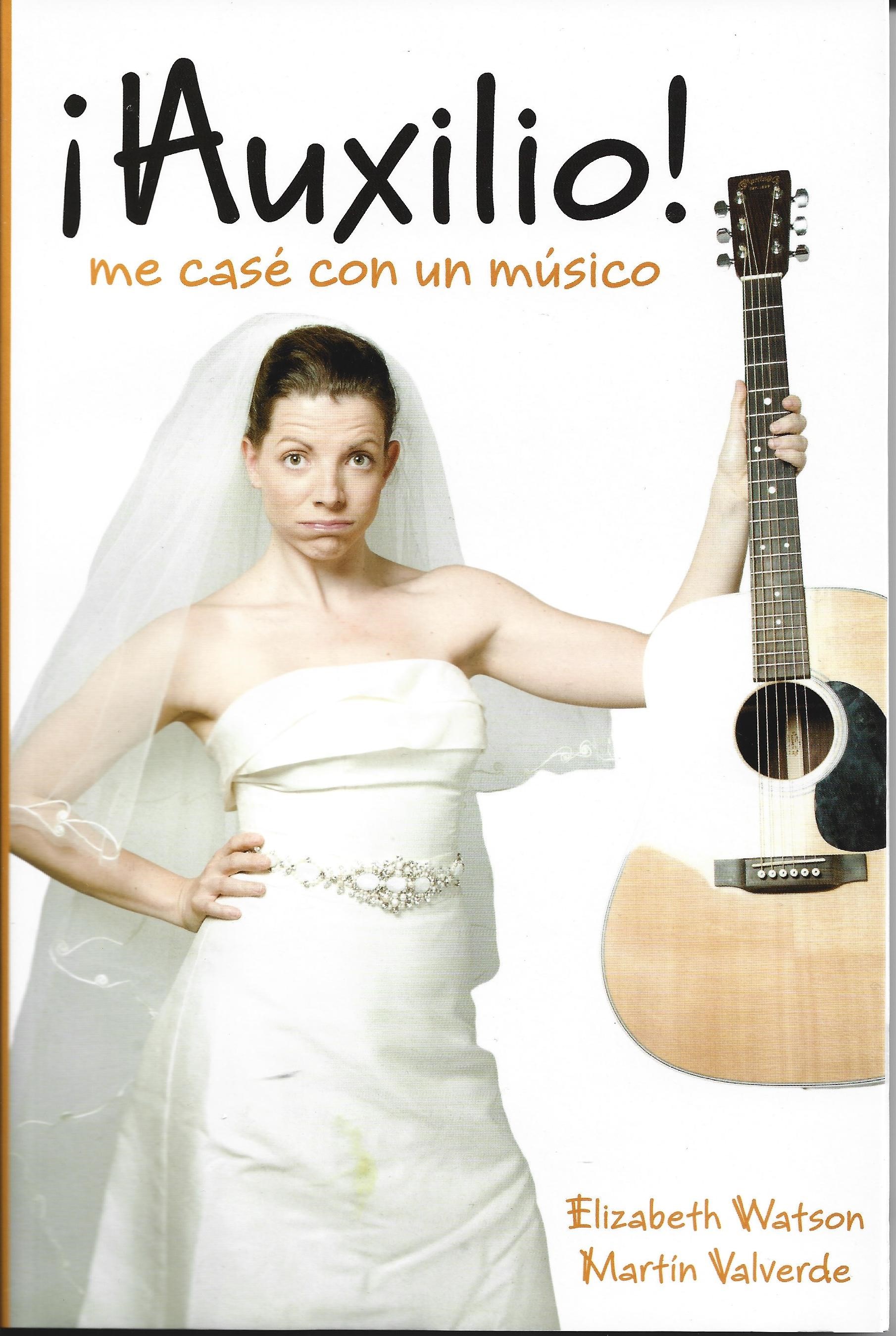 Portada del libro ¡Auxilio! Me casé con un músico